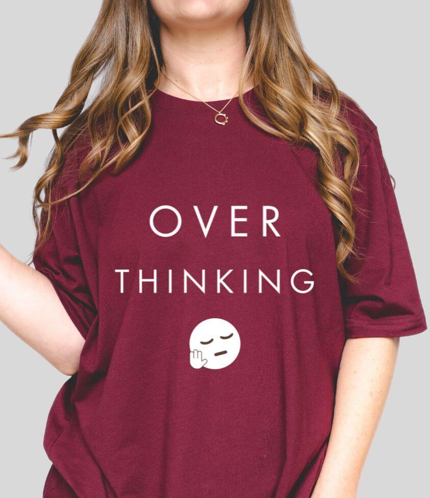 over thinking tee
