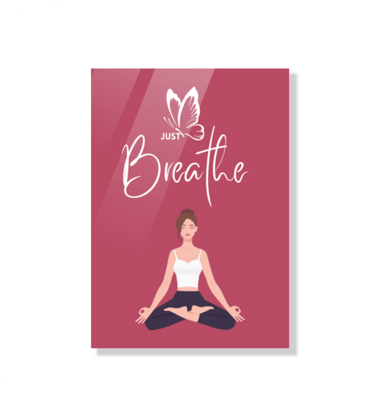 Acrylic poster | Just Breathe