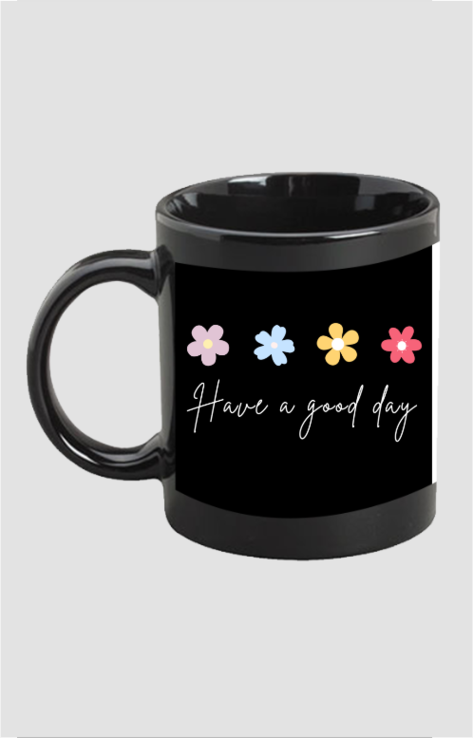 have a good day | coffee mug