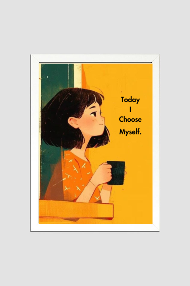 today I choose myself | wall art