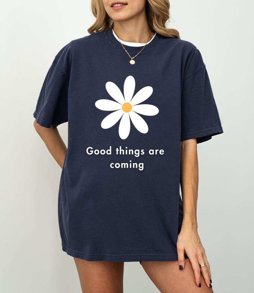good things are coming | tee